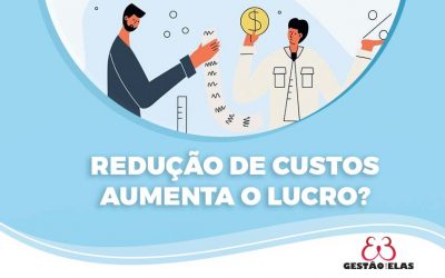 Redução De Custos Aumenta O Lucro?