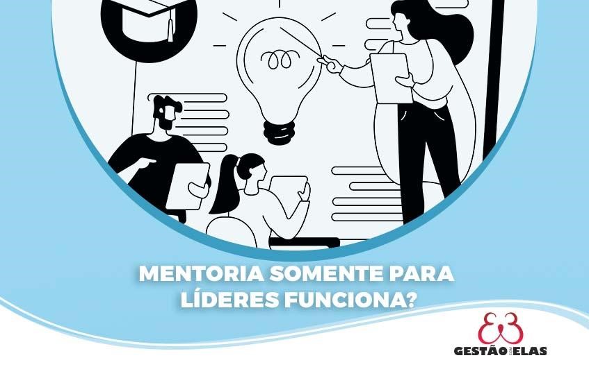 mentoria somente para líderes funciona?