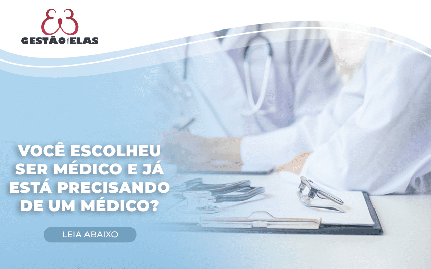 Você escolheu ser médico e já está precisando de um médico?