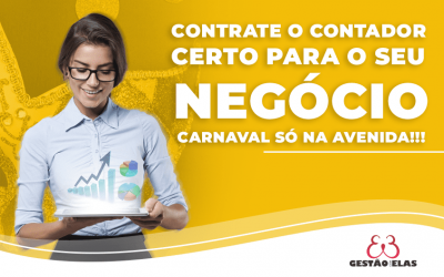 Contrate o Contador certo para o seu negócio, carnaval só na avenida!