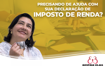 Precisando de ajuda com sua declaração de Imposto de Renda?