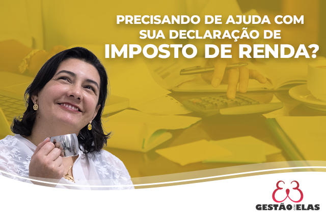 Precisando de ajuda com sua declaração de Imposto de Renda?