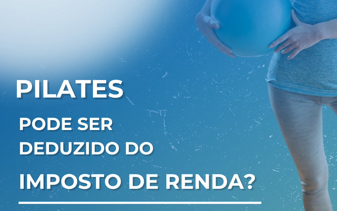 Dedução do pilates no seu Imposto de Renda
