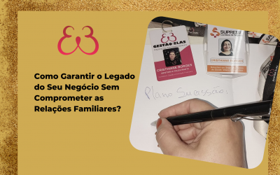 Como Garantir o Legado do Seu Negócio